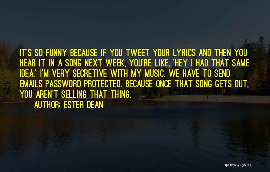 Funny Thing Quotes By Ester Dean