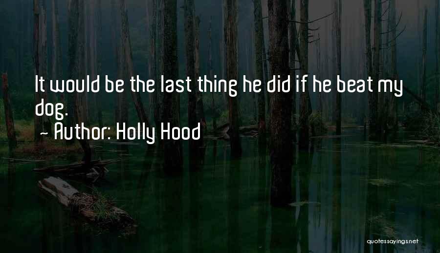 Funny Thing Quotes By Holly Hood