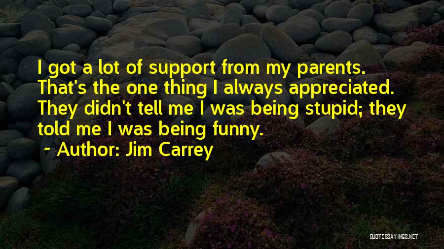 Funny Thing Quotes By Jim Carrey