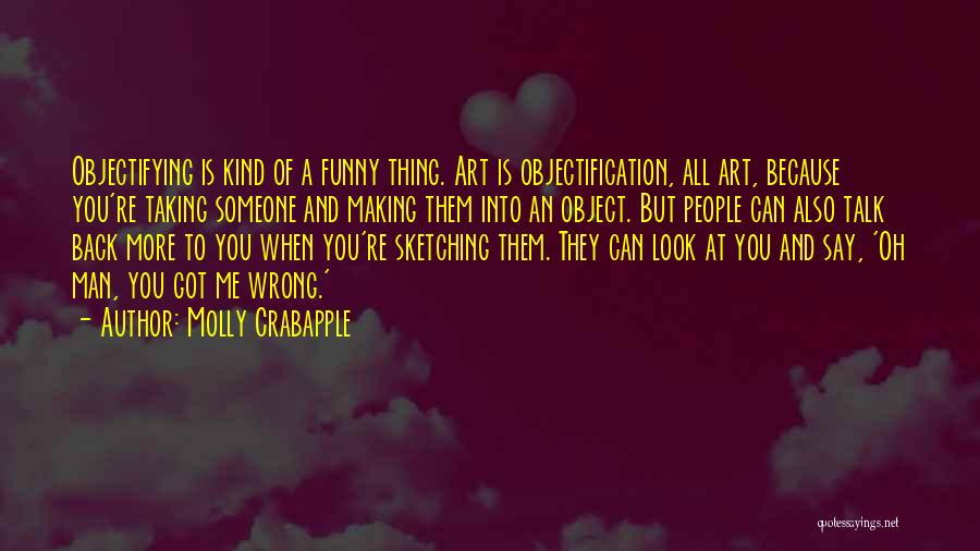 Funny Thing Quotes By Molly Crabapple