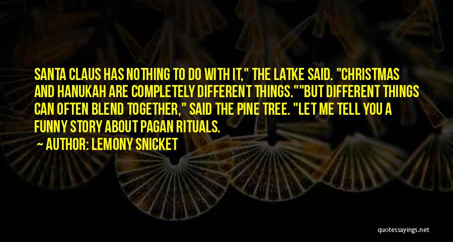 Funny Things About Me Quotes By Lemony Snicket