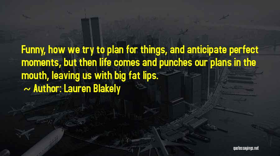 Funny Things And Quotes By Lauren Blakely