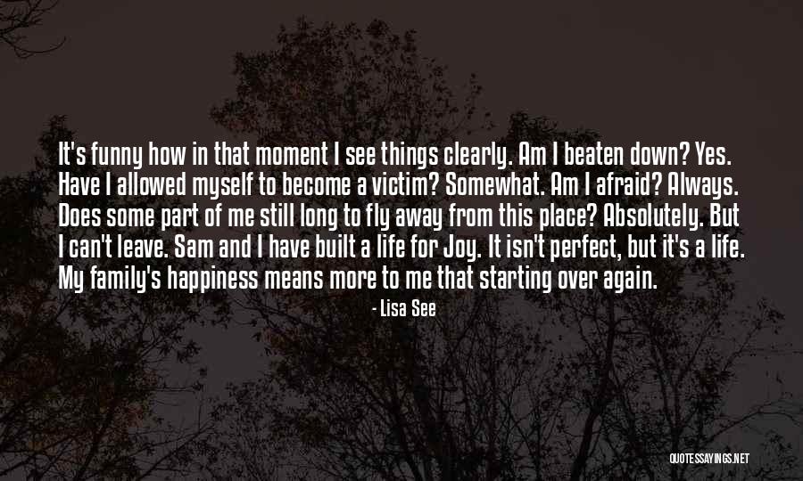 Funny Things In Life Quotes By Lisa See Funny Things In Life Quotes By Lisa See