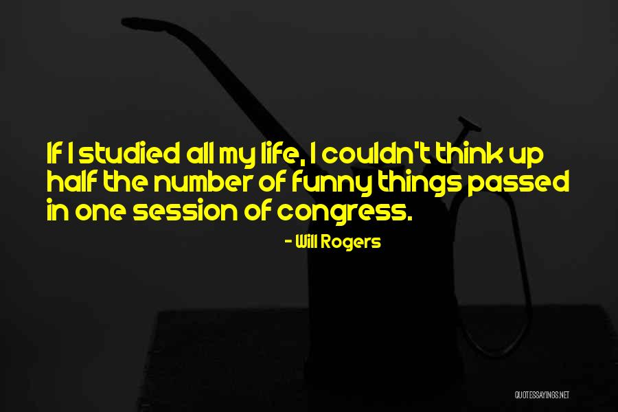 Funny Things In Life Quotes By Will Rogers Funny Things In Life Quotes By Will Rogers