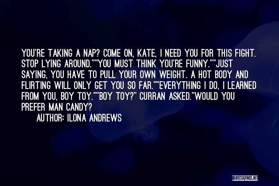 Funny Things I've Learned Quotes By Ilona Andrews