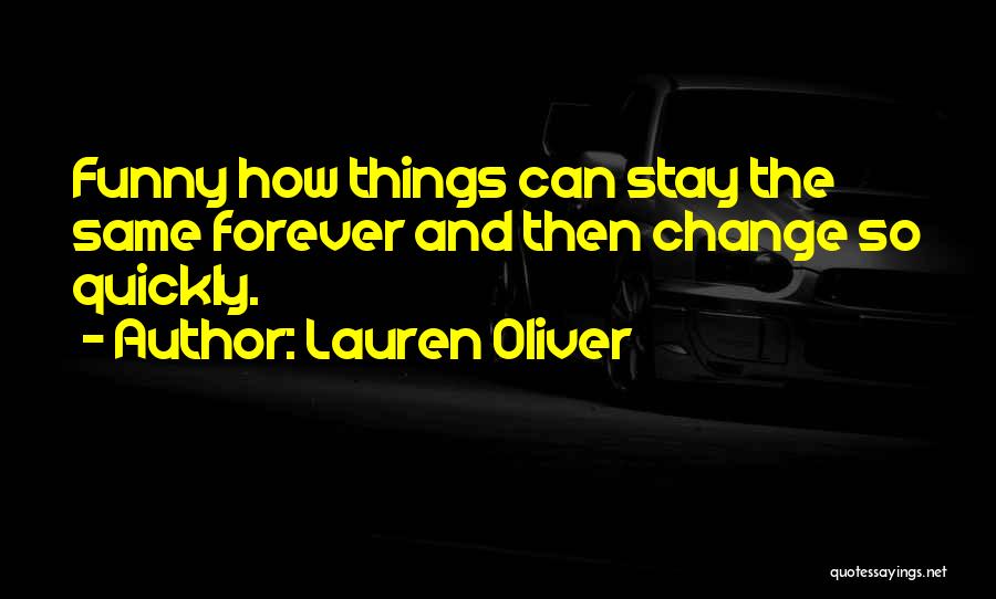 Funny Things Quotes By Lauren Oliver