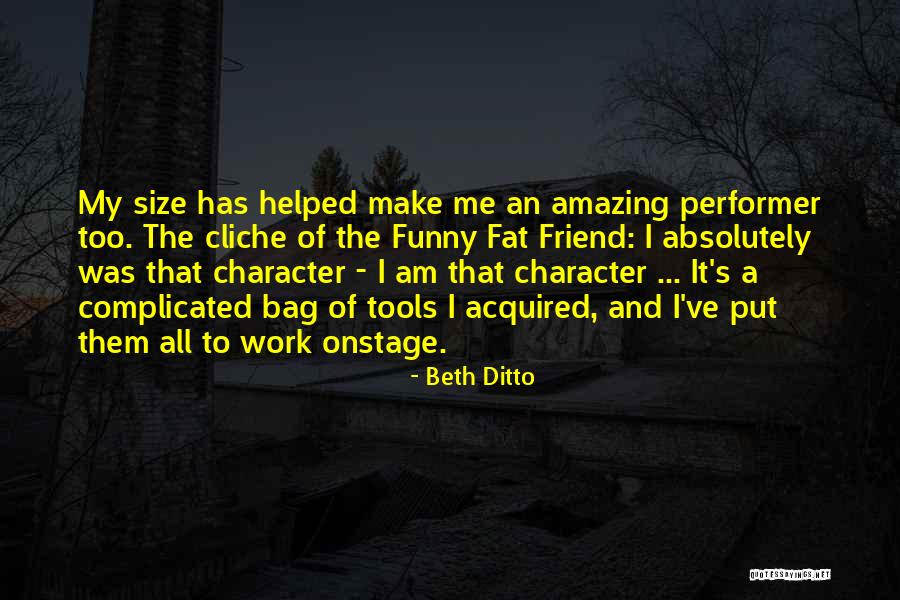 Funny Things Work Out Quotes By Beth Ditto