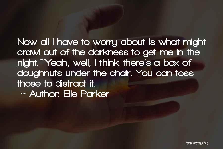 Funny Think Outside The Box Quotes By Elle Parker