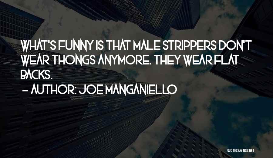 Funny Thongs Quotes By Joe Manganiello