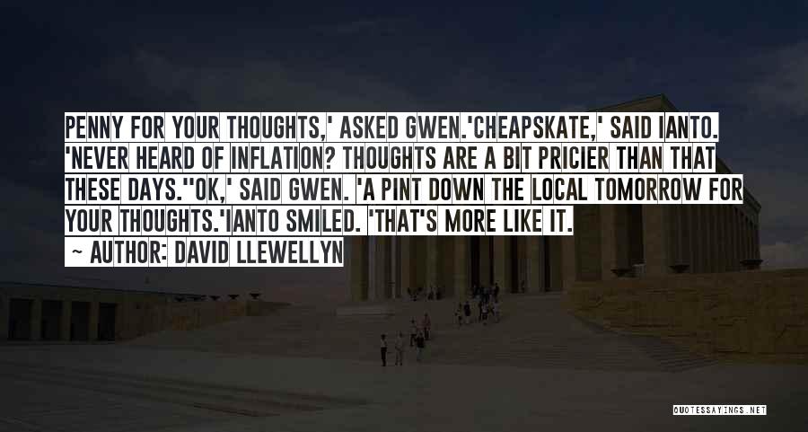 Funny Thoughts Or Quotes By David Llewellyn