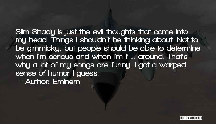 Funny Thoughts Or Quotes By Eminem