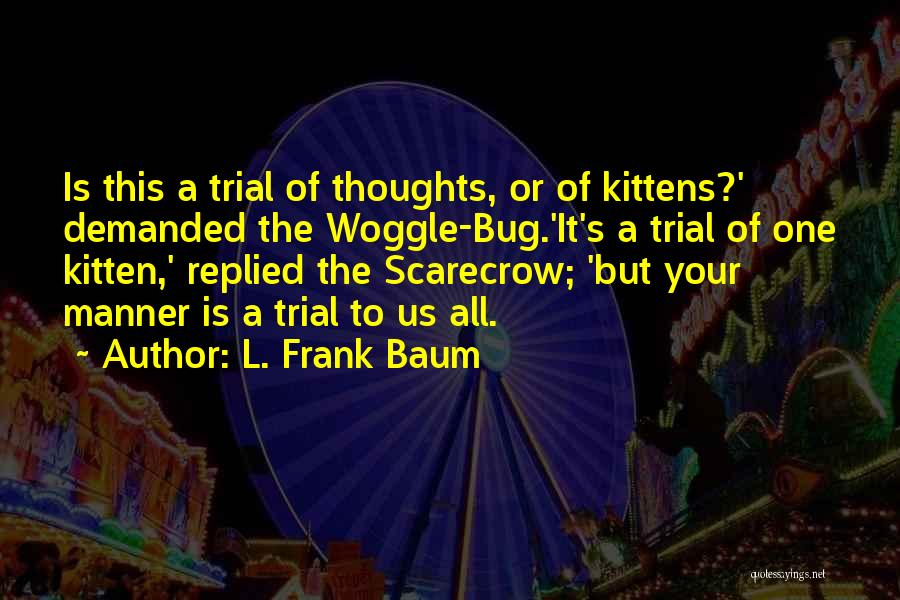 Funny Thoughts Or Quotes By L. Frank Baum