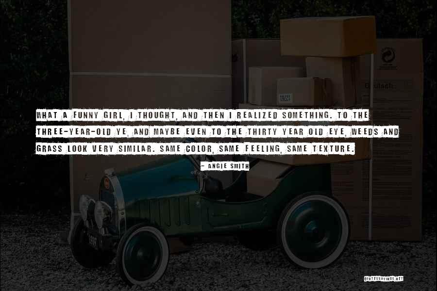 Funny Three Year Old Quotes By Angie Smith Funny Three Year Old Quotes By Angie Smith