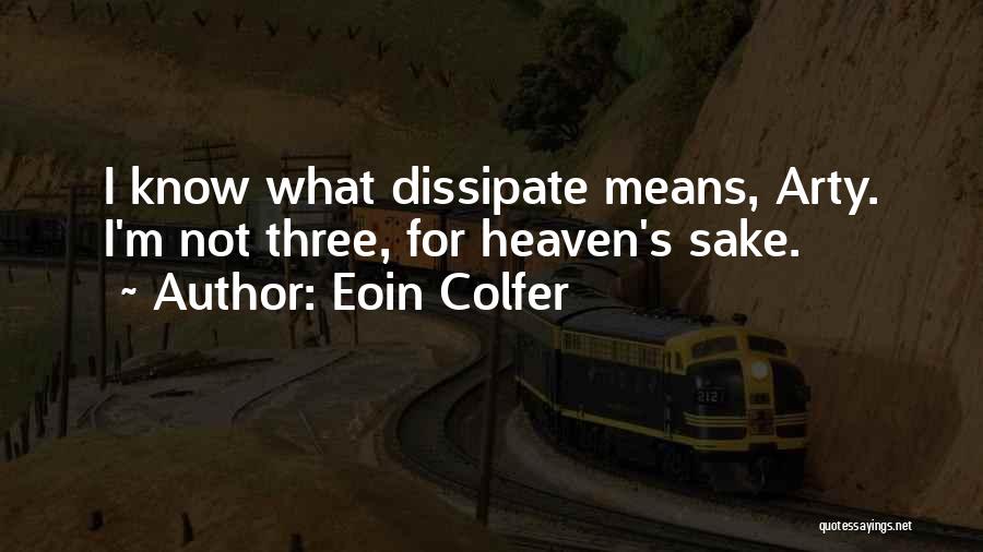 Funny Three Year Old Quotes By Eoin Colfer
