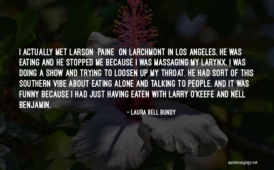 Funny Throat Quotes By Laura Bell Bundy Funny Throat Quotes By Laura Bell Bundy