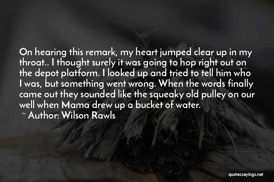 Funny Throat Quotes By Wilson Rawls