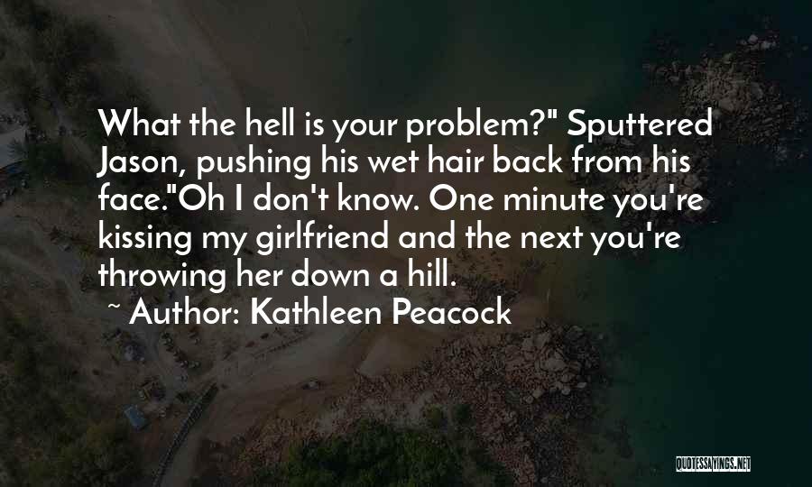 Funny Throwing Up Quotes By Kathleen Peacock