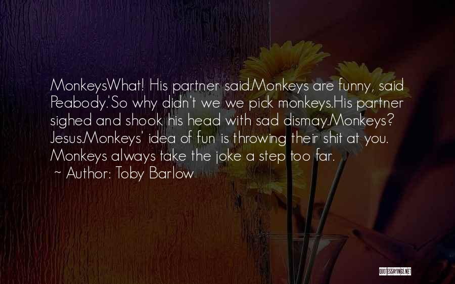 Funny Throwing Up Quotes By Toby Barlow