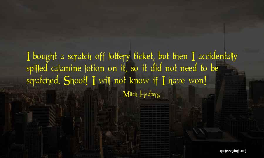 Funny Ticket Quotes By Mitch Hedberg Funny Ticket Quotes By Mitch Hedberg