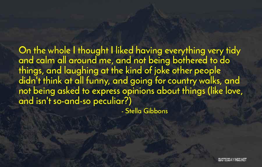 Funny Tidy Quotes By Stella Gibbons Funny Tidy Quotes By Stella Gibbons