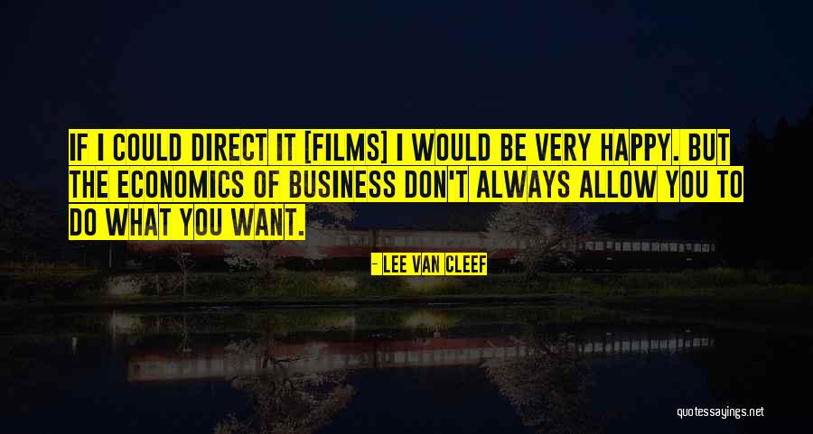 Funny Tiesto Quotes By Lee Van Cleef Funny Tiesto Quotes By Lee Van Cleef