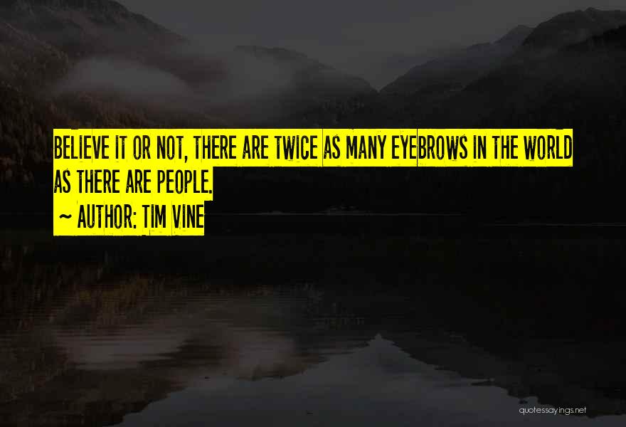 Funny Tim Vine Quotes By Tim Vine