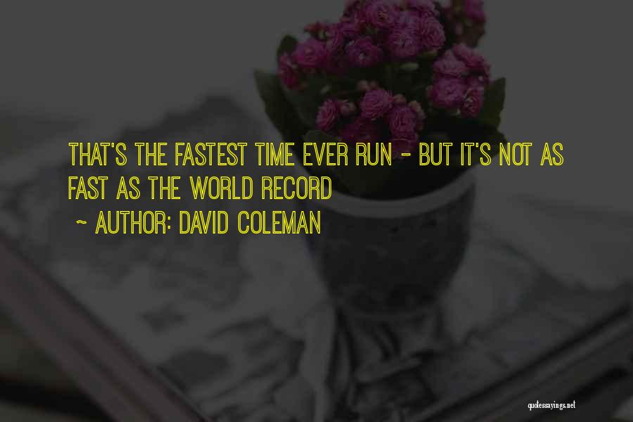 Funny Time Is Running Out Quotes By David Coleman