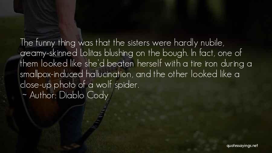 Funny Tire Quotes By Diablo Cody