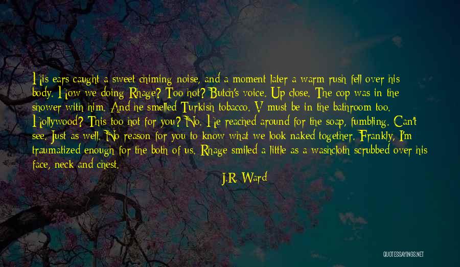 Funny Tobacco Quotes By J.R. Ward