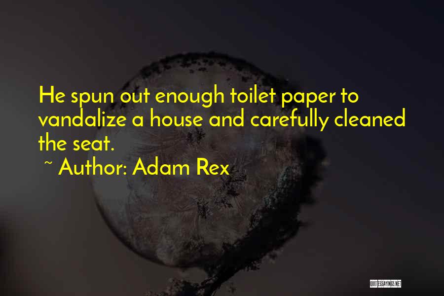 Funny Toilet Seat Quotes By Adam Rex