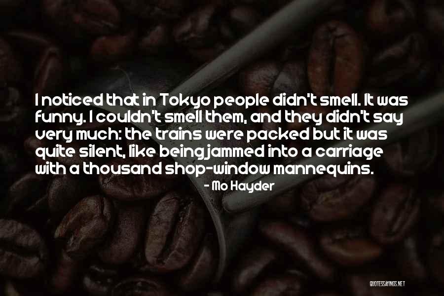 Funny Tokyo Quotes By Mo Hayder Funny Tokyo Quotes By Mo Hayder
