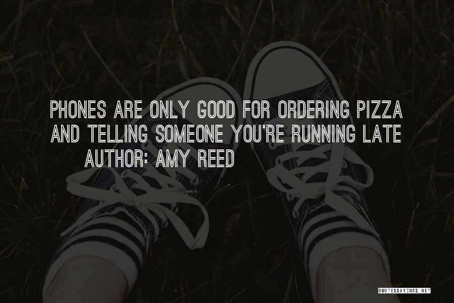 Funny Too Late Quotes By Amy Reed