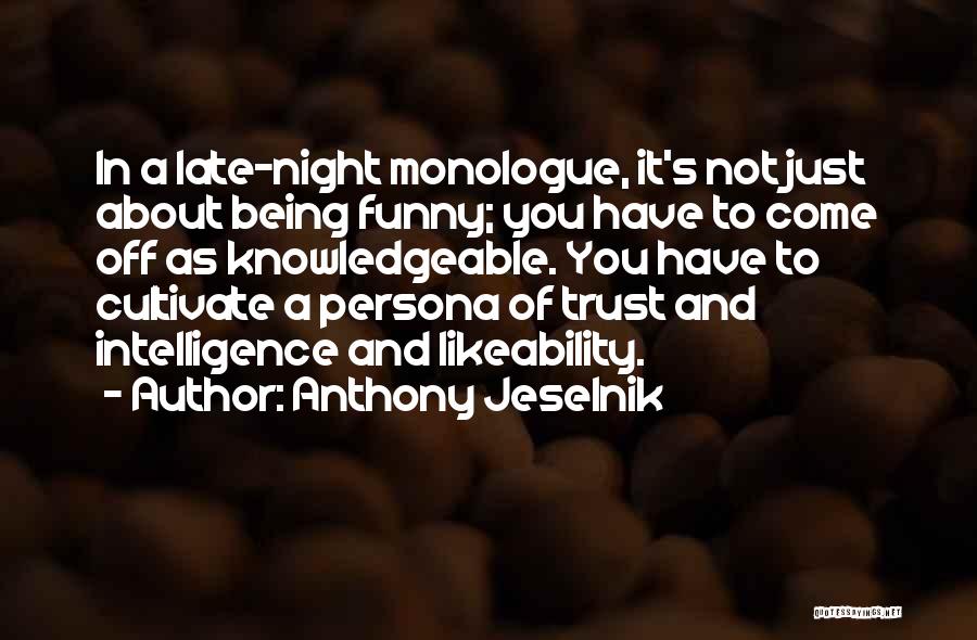 Funny Too Late Quotes By Anthony Jeselnik