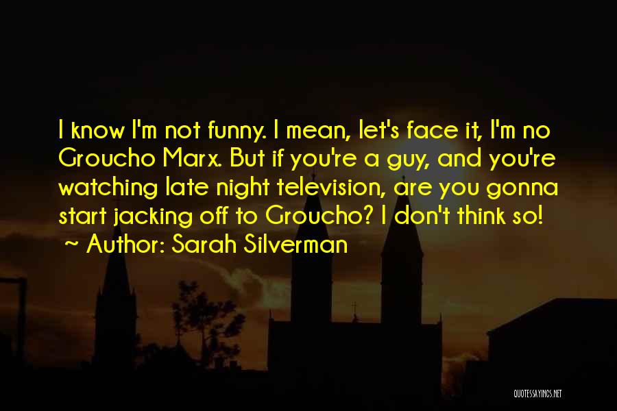 Funny Too Late Quotes By Sarah Silverman