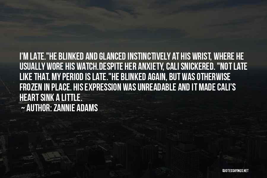 Funny Too Late Quotes By Zannie Adams