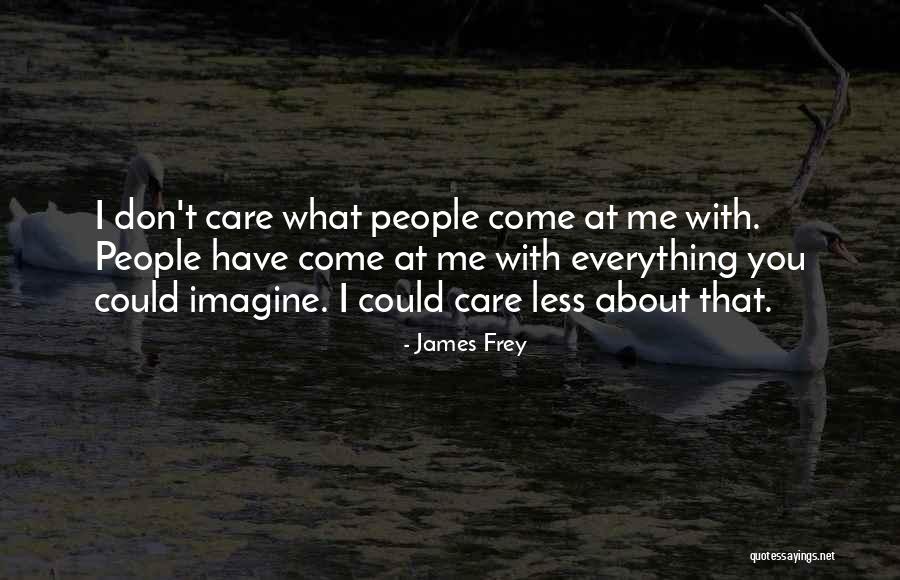 Funny Tottenham Quotes By James Frey Funny Tottenham Quotes By James Frey