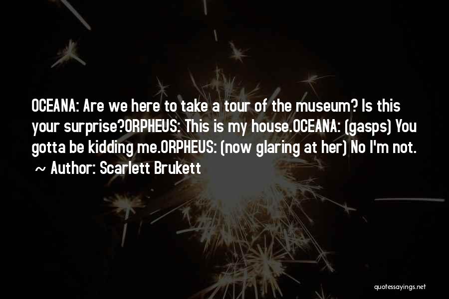 Funny Tour Quotes By Scarlett Brukett