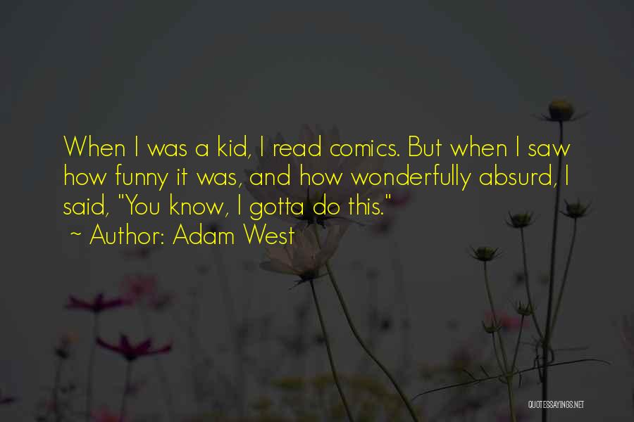 Funny Trade Show Quotes By Adam West