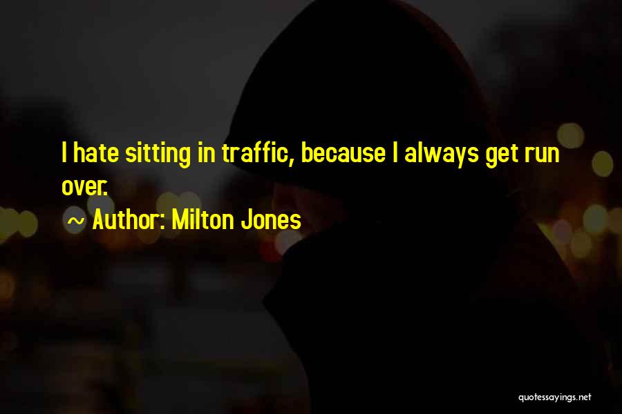 Funny Traffic Cop Quotes By Milton Jones