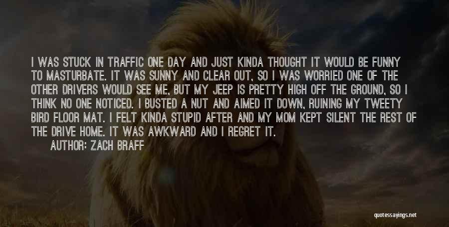 Funny Traffic Cop Quotes By Zach Braff