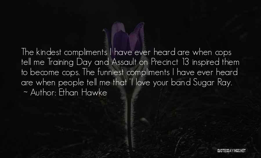 Funny Training Quotes By Ethan Hawke