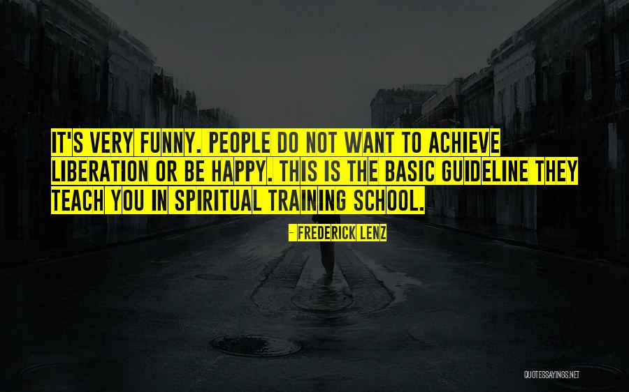 Funny Training Quotes By Frederick Lenz Funny Training Quotes By Frederick Lenz
