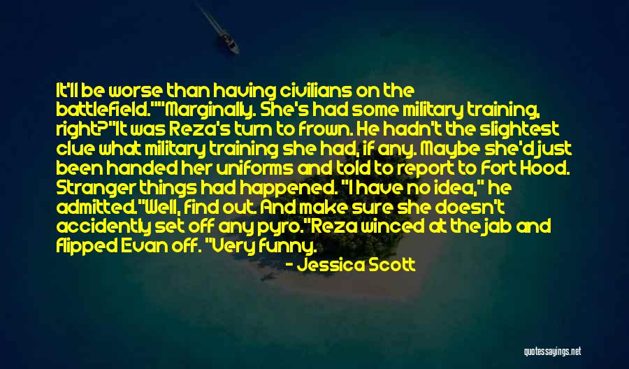 Funny Training Quotes By Jessica Scott Funny Training Quotes By Jessica Scott