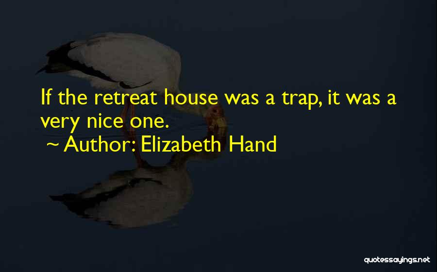 Funny Trap House Quotes By Elizabeth Hand