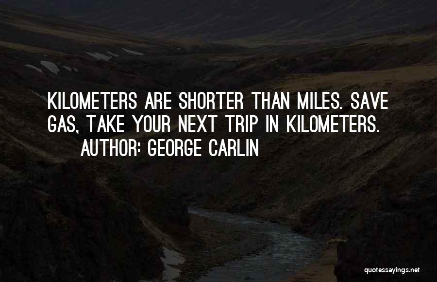 Funny Travel Quotes By George Carlin