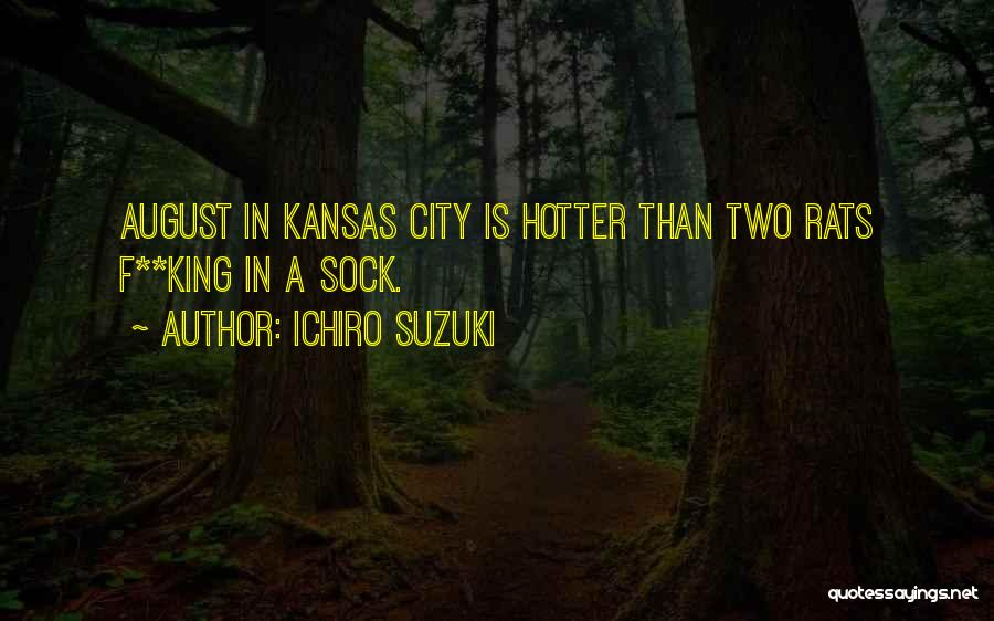 Funny Travel Quotes By Ichiro Suzuki