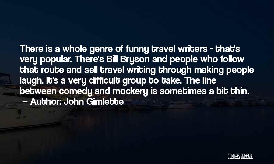 Funny Travel Quotes By John Gimlette