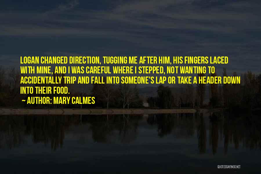 Funny Trip Quotes By Mary Calmes