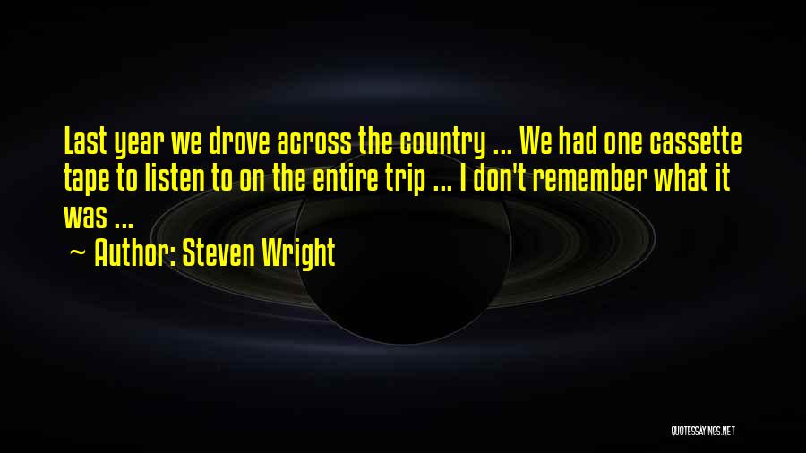 Funny Trip Quotes By Steven Wright