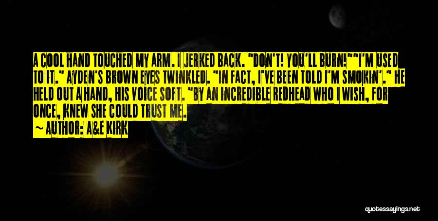 Funny Trust Me Quotes By A&E Kirk